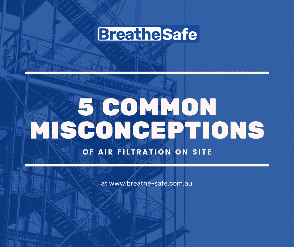 Poor air filtration misconceptions can compromise safety, learn the truth about air quality and filtration systems with BreatheSafe’s expert advice on common myths and solutions.